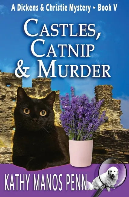 Castles, Catnip & Murder: A Dickens & Christie Mystery - Paperback