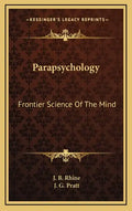 Parapsychology: Frontier Science of the Mind - Hardcover