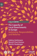 The Capacity of Local Governments in Europe: Autonomy, Responsibilities and Reforms - Hardcover