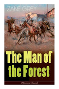 The Man of the Forest (Western Classic): Wild West Adventure - Paperback