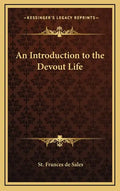 An Introduction to the Devout Life - Hardcover
