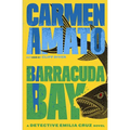 Barracuda Bay: A Detective Emilia Cruz Novel - Paperback