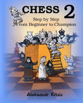 CHESS, Step by Step: From Beginner to Champion-2: Book-2 - Paperback