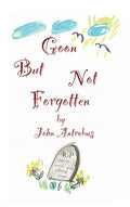 Goon But Not Forgotten (hardback) - Hardcover