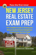 New Jersey Real Estate Exam Prep: The Complete Guide to Passing the New Jersey Real Estate Salesperson License Exam the First Time! - Paperback
