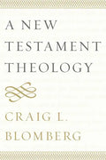 A New Testament Theology - Hardcover