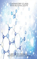 Chemistry class 11th & 12th 2.o-9 - Paperback