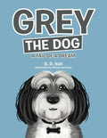 Grey the Dog: A Tail of a Dream - Paperback