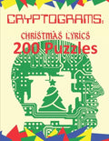 Cryptograms: Christmas Lyrics: 200 Puzzles of Cryptograms of Christmas Carol and Song Lyrics - Paperback