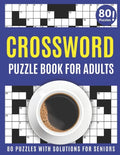 Crossword Puzzle Book For Adults: Challenging Crossword Brain Game Book For Puzzle Lovers Senior Mums And Dads To Make Enjoyment During Holiday With S - Paperback