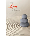 The Zen of Strategy: Applying Game Theory and Buddhist principles to maximise success at work and at home - Paperback