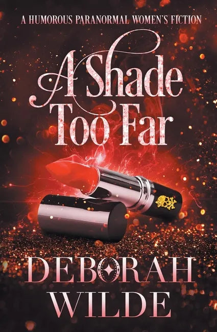 A Shade Too Far: A Humorous Paranormal Women's Fiction - Paperback