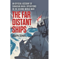 The Far Distant Ships: An Official Account of Canadian Naval Operations in the Second World War - Paperback
