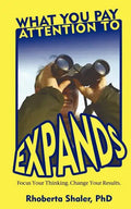 What You Pay Attention To Expands - Paperback