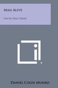 Man Alive: You're Half Dead! - Paperback