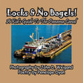 Locks & No Bagels! A Kid's Guide To The Panama Canal - Paperback