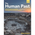 The Human Past: World Prehistory & the Development of Human Societies - Paperback