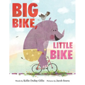 Big Bike, Little Bike - Hardcover
