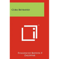 Cuba Betrayed - Paperback