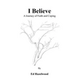 I Believe a journey of faith and coping - Paperback