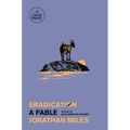 Eradication: A Fable - Paperback