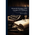 Memoir Of Maj.-gen. George H. Thomas - Paperback
