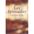 Lay Spirituality: From Traditional to Postmodern - Paperback