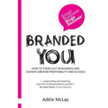 Branded You: How to stand out in business and achieve greater profitability and success - Paperback
