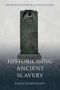 Historicising Ancient Slavery - Paperback