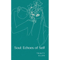 Soul: Echoes of Self - Paperback