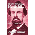 Nathan Bedford Forrest and African-Americans: Yankee Myth, Confederate Fact - Hardcover
