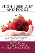 High Fiber Diet and Foods Large Print Book: ?Change your Life, Eliminate Disease with a High Fiber Diet? - Paperback
