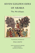 Seven Golden Odes of Arabia: The Mu'allaqat - Paperback
