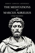 The Meditations of Marcus Aurelius Antoninus - Paperback