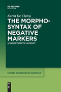 The Morphosyntax of Negative Markers: A Nanosyntactic Account - Paperback