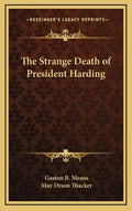 The Strange Death of President Harding - Hardcover
