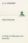 Jukes-Edwards A Study in Education and Heredity - Paperback