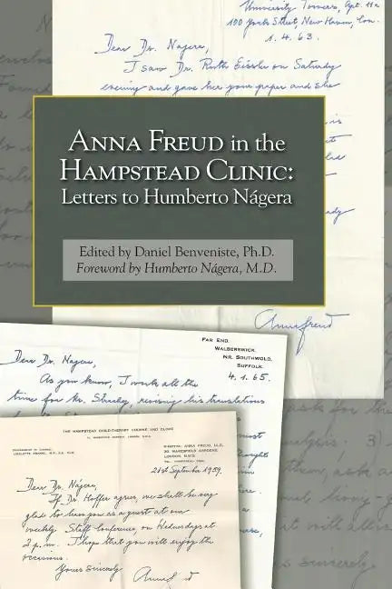 Anna Freud in the Hampstead Clinic: Letters to Humberto Nágera - Paperback