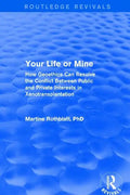 Your Life or Mine: How Geoethics Can Resolve the Conflict Between Public and Private Interests in Xenotransplantation - Paperback