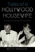 Tales of a Hollywood Housewife: A Memoir by the First Mrs. Lee Marvin - Paperback