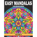Easy Mandalas Coloring Book: Volume 4, Large Print Simple Mandala Coloring Book for Adults, Kids, Seniors and Beginners - Paperback