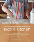 Kids in the Kitchen: Simple Recipes That Build Independence and Confidence the Montessori Way - Paperback