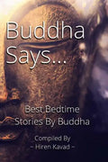 Buddha Says...: Best Bedtime Stories by Buddha - Paperback