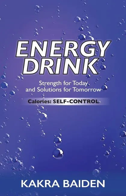 Energy Drink: Calories: Self Control - Paperback