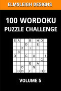 100 Wordoku Puzzle Challenge: A Word Sudoku Puzzle Book - A Letter Based Brain Teaser Puzzle Book for Puzzle lovers - Volume 5 - Paperback
