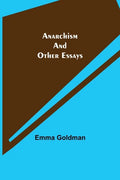 Anarchism and Other Essays - Paperback