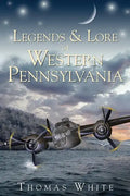 Legends & Lore of Western Pennsylvania - Paperback