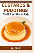 Custards & Puddings: The Ultimate Recipe Book - Paperback
