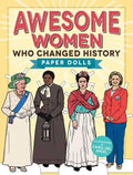 Awesome Women Who Changed History: Paper Dolls - Paperback