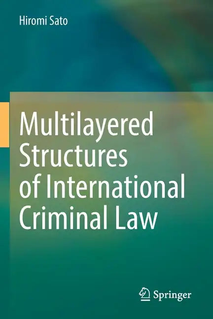 Multilayered Structures of International Criminal Law - Paperback